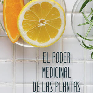 El poder medicinal de las plantas