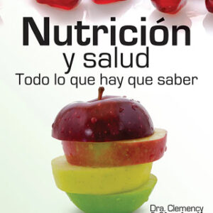 Nutrición y salud. Todo lo que hay que saber